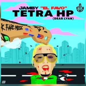 Jamby El Favo – Tetra HP, Dear Lyan